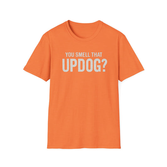 Unisex T-Shirt - You Smell That UPDOG Funny Design